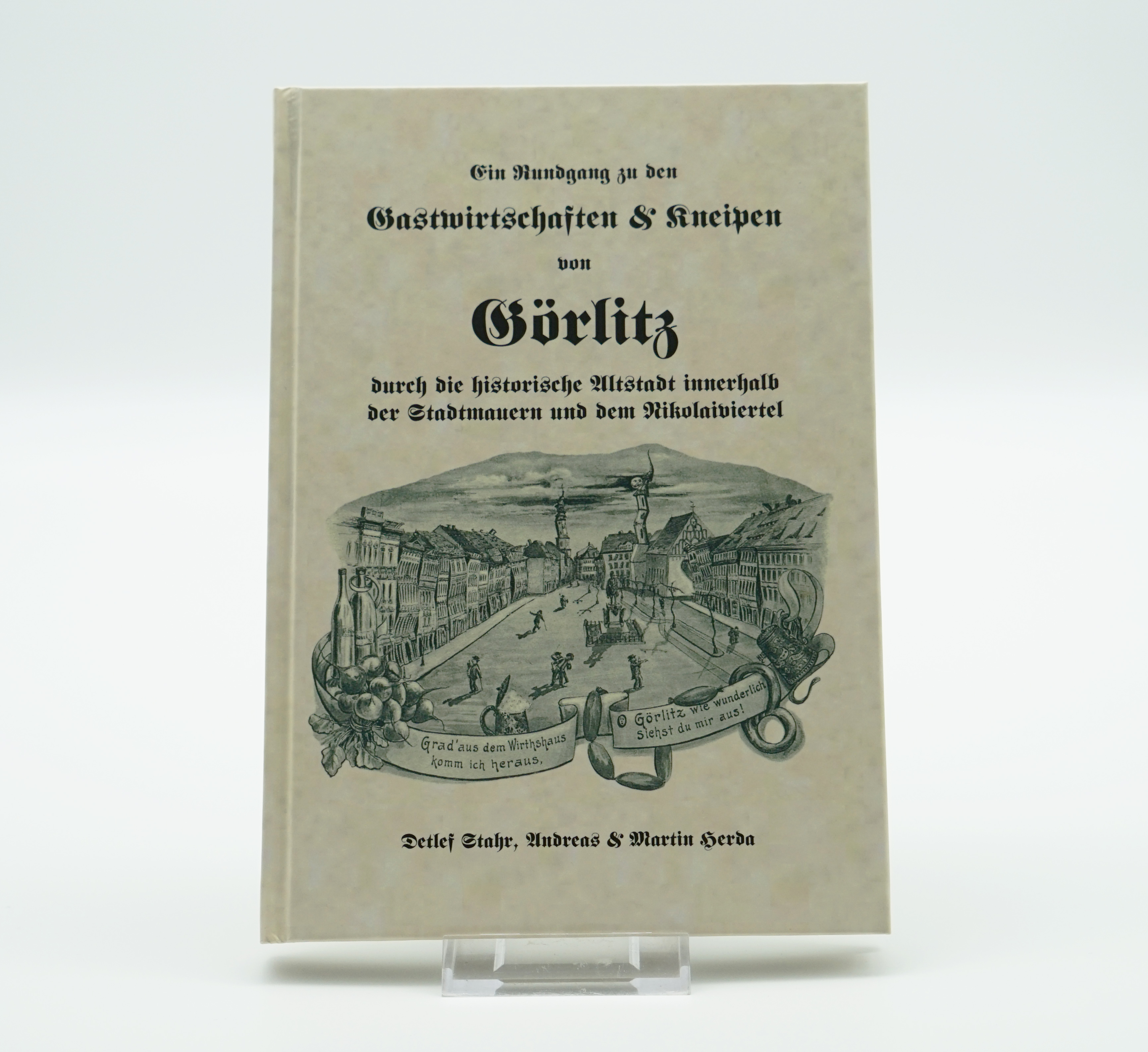 Ein Rundgang zu den Gastwirtschaften & Kneipen von Görlitz durch die historische Altstadt innerhalb der Stadtmauern und dem Nikolaiviertel